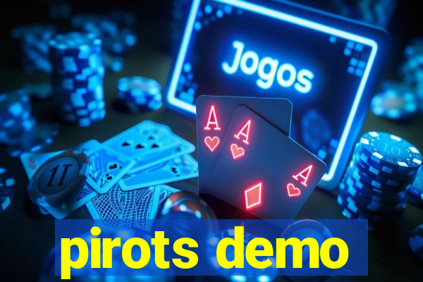 pirots demo